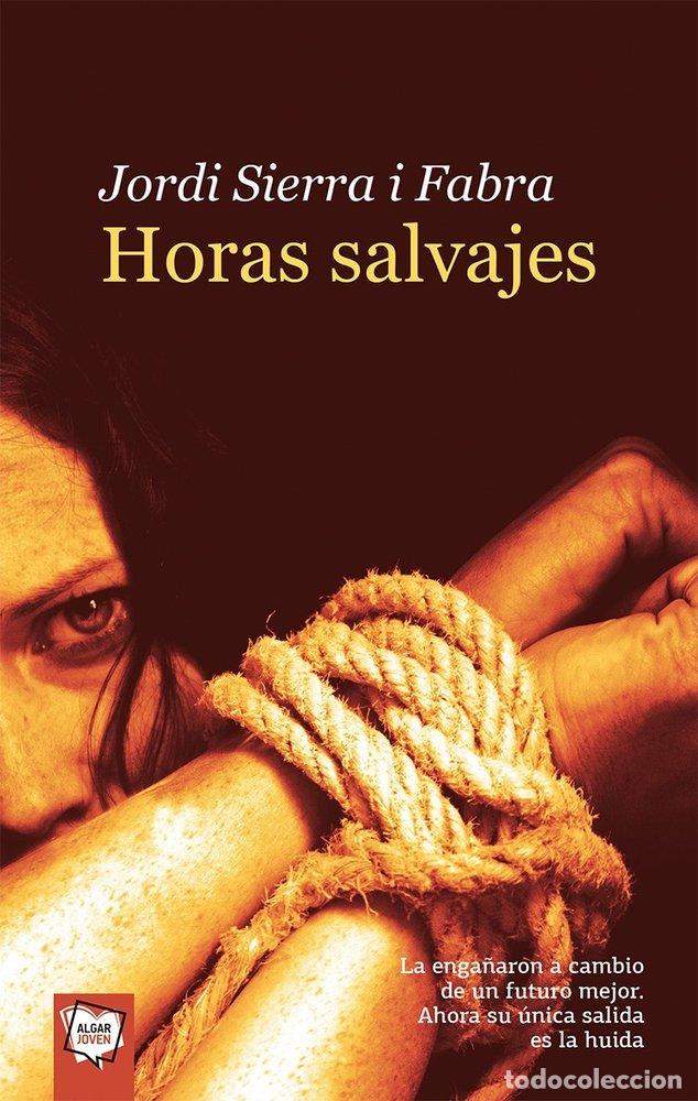 Libros: HORAS SALVAJES - SIERRA I FABRA, JORDI