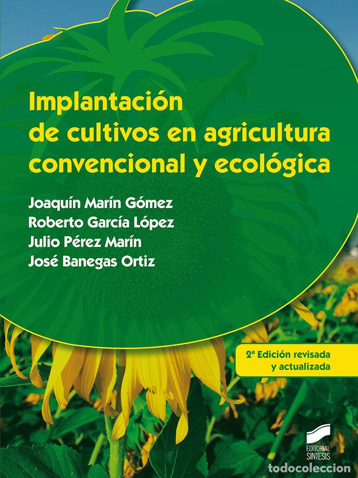 Libros: IMPLANTACION DE CULTIVOS EN AGRICULTURA CONVENCIONAL Y ECOL - MARIN GOMEZ, JOAQUIN