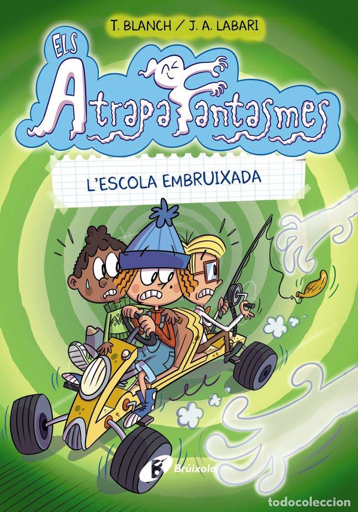 Livres: ELS ATRAPAFANTASMES 2 L'ESCOLA EMBRUIXAD - BLANCH, TERESA