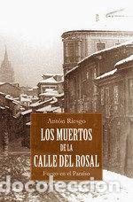 Livres: LOS MUERTOS DE LA CALLE DEL ROSAL - ALVAREZ RIESGO, JOSE ANTONIO