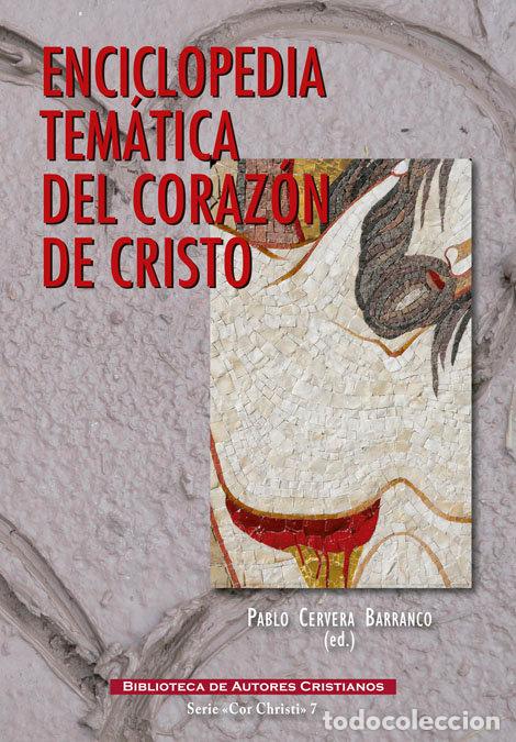 Livres: ENCICLOPEDIA TEMATICA DEL CORAZON DE CRISTO - CERVERA BARRANCO, PABLO