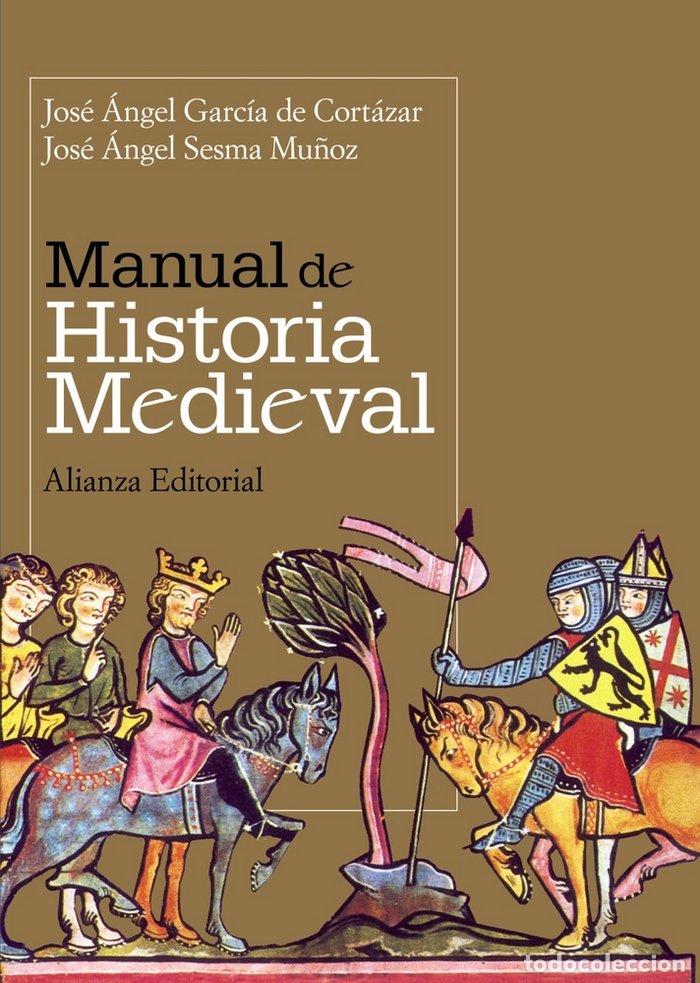 Libros: MANUAL DE HISTORIA MEDIEVAL - GARCIA DE CORTAZAR, JOSE ANGEL