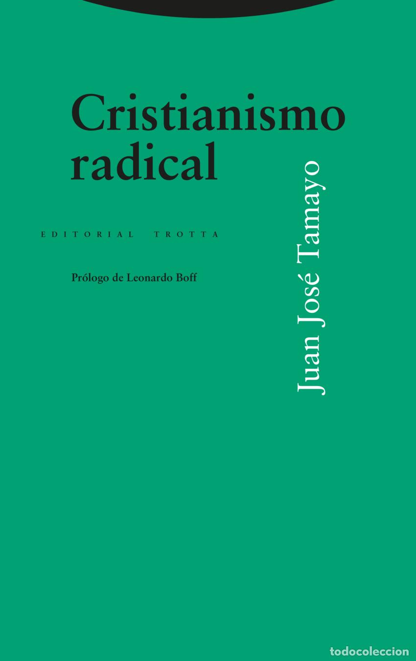 Libros: CRISTIANISMO RADICAL - TAMAYO, JUAN JOS&Eacute;