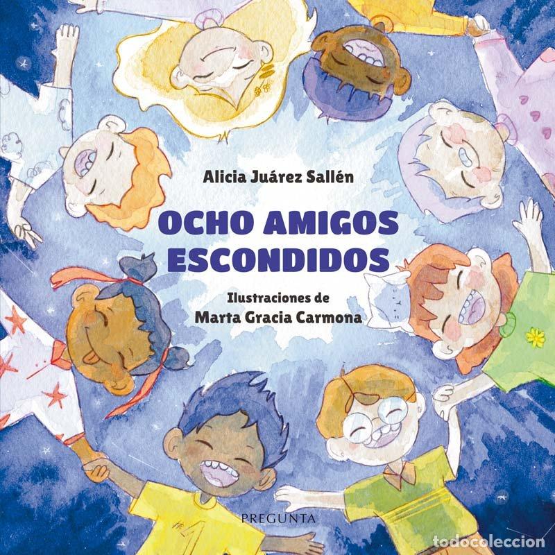 Libros: OCHO AMIGOS ESCONDIDOS - ALICIA JUAREZ SALLEN