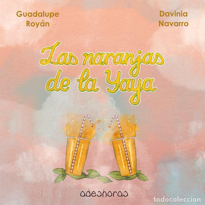 Libros: LAS NARANJAS DE LA YAYA - ROYAN, GUADALUPE
