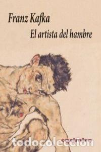 Libros: UN ARTISTA DEL HAMBRE - KAFKA, FRANZ