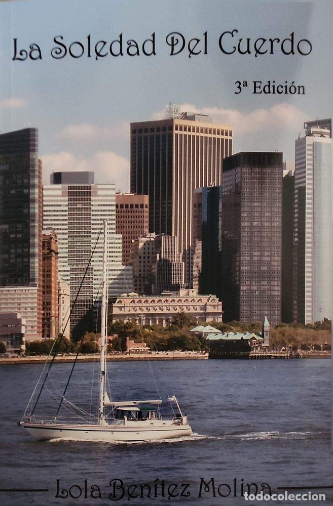Libros: LA SOLEDAD DEL CUERDO - BENITEZ MOLINA, MAR&Iacute;A DOLORES