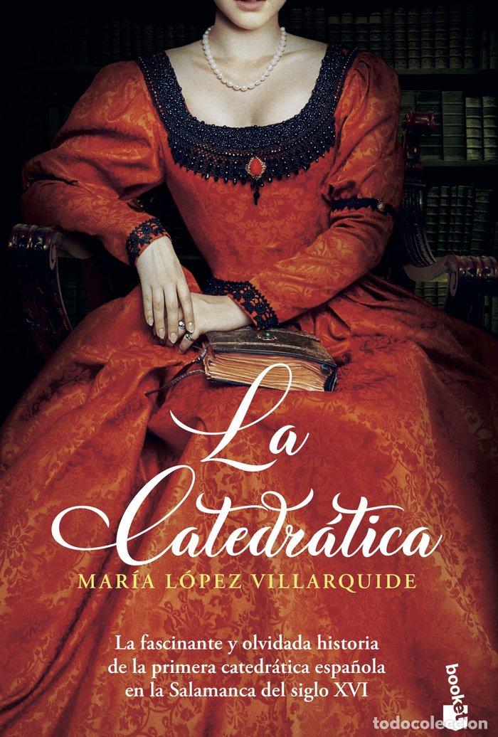 Libros: CATEDRATICA,LA - MARIA LOPEZ VILLARQUIDE
