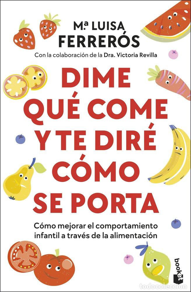Libros: DIME QUE COME Y TE DIRE COMO SE PORTA - MARIA LUISA FERREROS