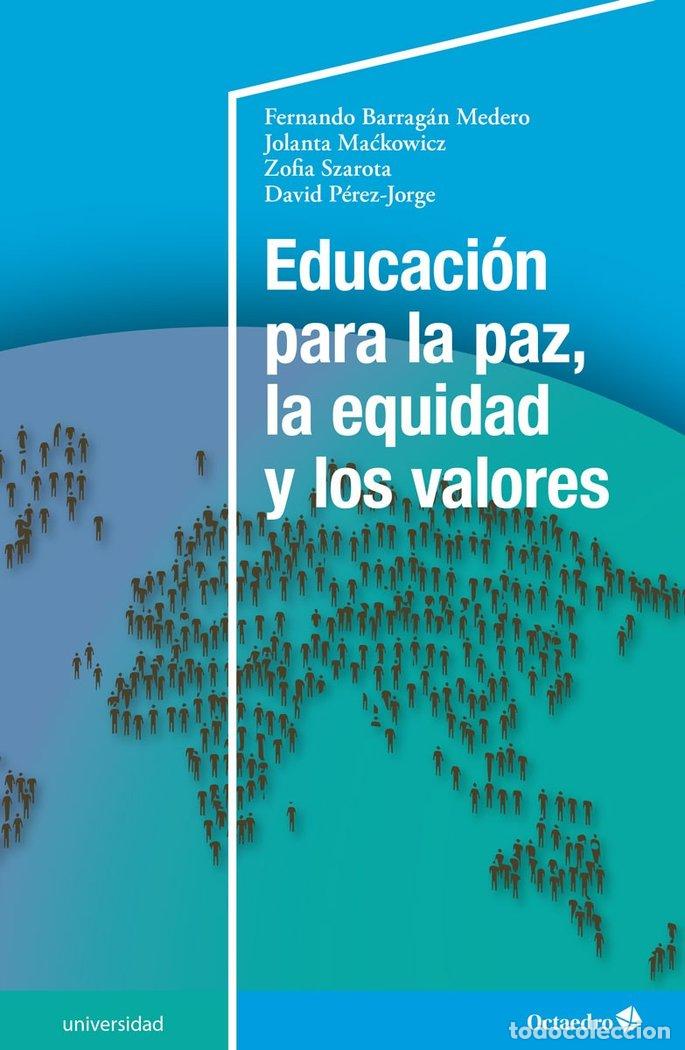 Libros: EDUCACION PARA LA PAZ LA EQUIDAD Y LOS VA - BARRAGAN MEDERO, FERNANDO
