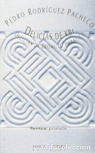 Libros: DELICIAS DE KBR : DELICIAS DE BROMURO POTASICO - RODRIGUEZ PACHECO, , PEDRO