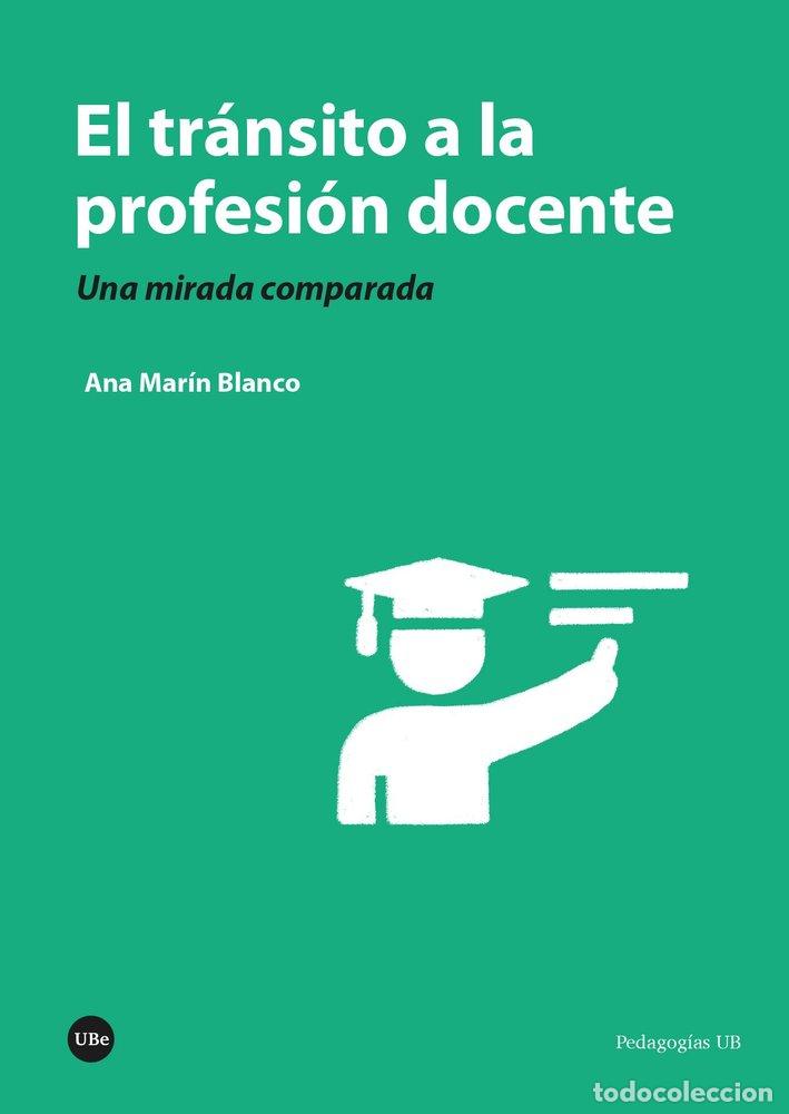 Libros: EL TRANSITO A LA PROFESION DOCENTE - MARIN BLANCO, ANA