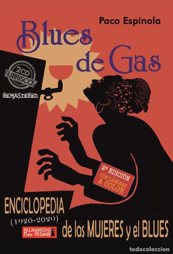 Libros: BLUES DE GAS ENCICLOPEDIA DE LAS MUJERES Y EL BLUES 1920 - ESPINOLA, PACO