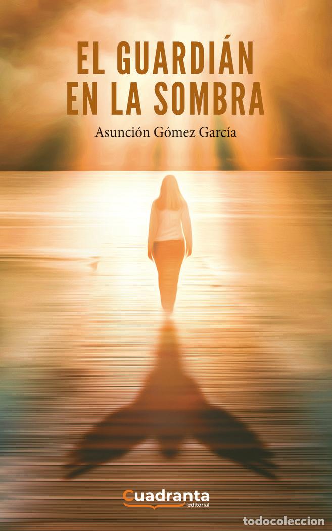Libros: EL GUARDIAN EN LA SOMBRA - GOMEZ GARCIA, ASUNCION