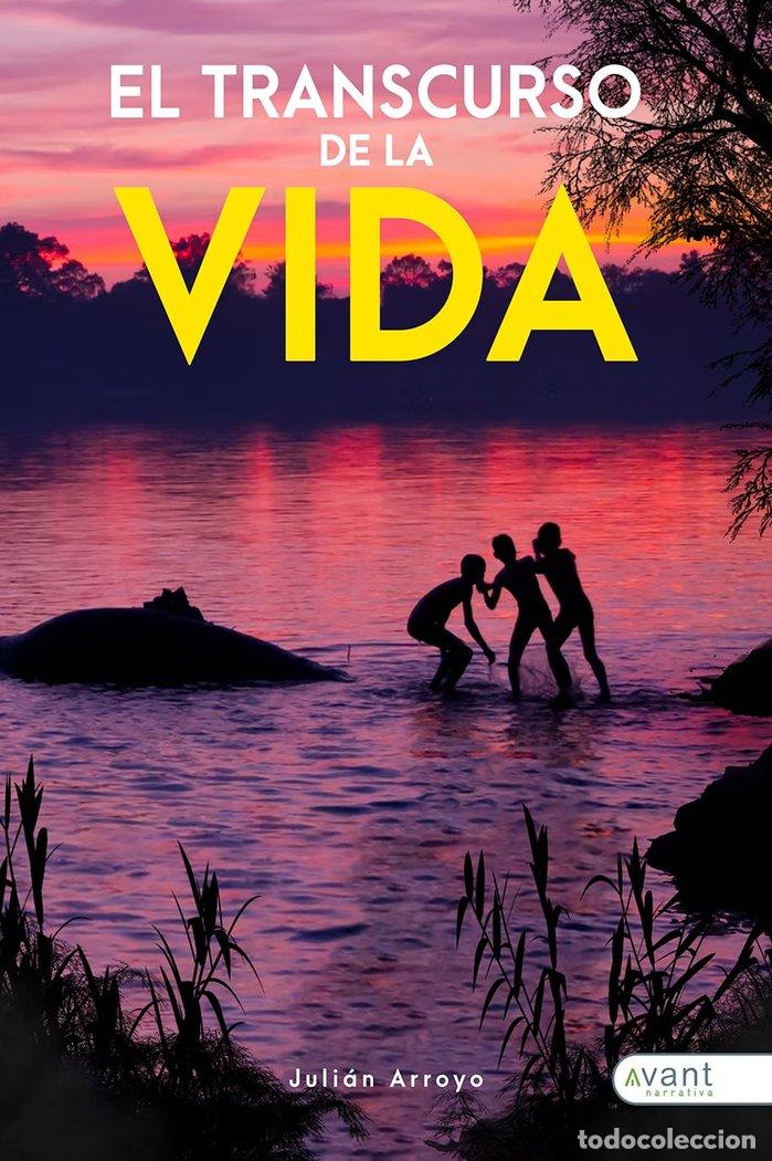 Libros: EL TRANSCURSO DE LA VIDA - ARROYO POMEDA, JULIAN