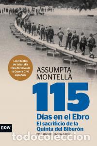 B&uuml;cher: 115 DIAS EN EL EBRO EL SACRIFICIO DE LA QUINTA DEL BIBERON - MONTELLA I CARLOS, ASSUMPTA