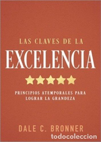 Livres: LAS CLAVES DE LA EXCELENCIA - DALE C BRONNER