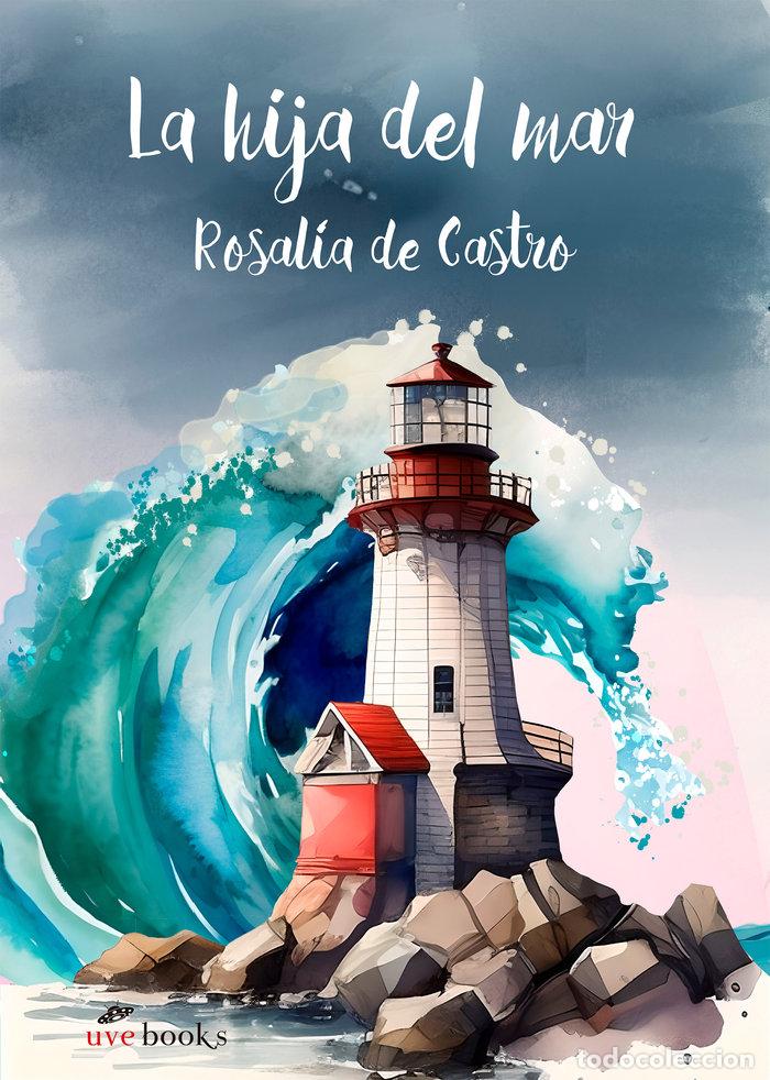 Livres: HIJA DEL MAR,LA - DE CASTRO, ROSALIA