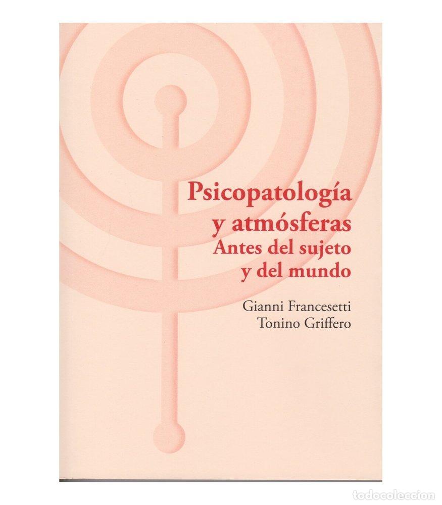 Libros: PSICOPATOLOGIA Y ATMOSFERAS - GIANNI FRANCESETTI