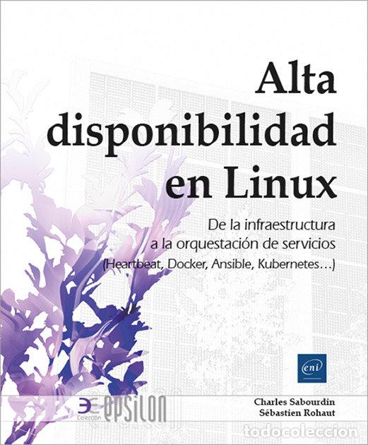 Livros: ALTA DISPONIBILIDAD EN LINUX DE LA INFRAESTRUCTURA A LA ORQ - SABOURDIN, CHARLES