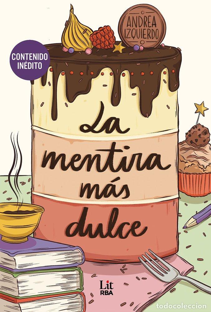 Libros: LA MENTIRA MAS DULCE - IZQUIERDO, ANDREA
