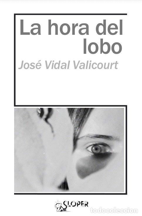 Libros: HORA DEL LOBO,LA - VIDAL, JOSE