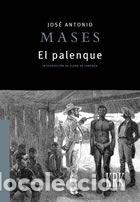 Libros: PALENQUE,EL - JOSE ANTONIO MASES