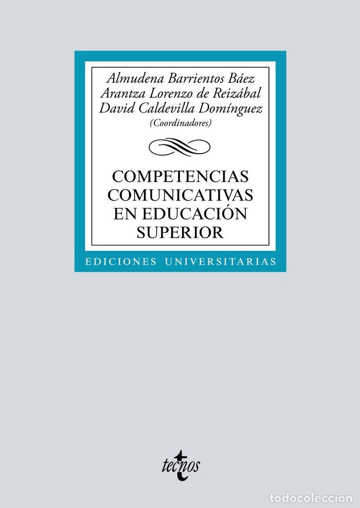Libros: COMPETENCIAS COMUNICATIVAS EN EDUCACION SUPERIOR - BARRIENTOS BAEZ, ALMUDENA