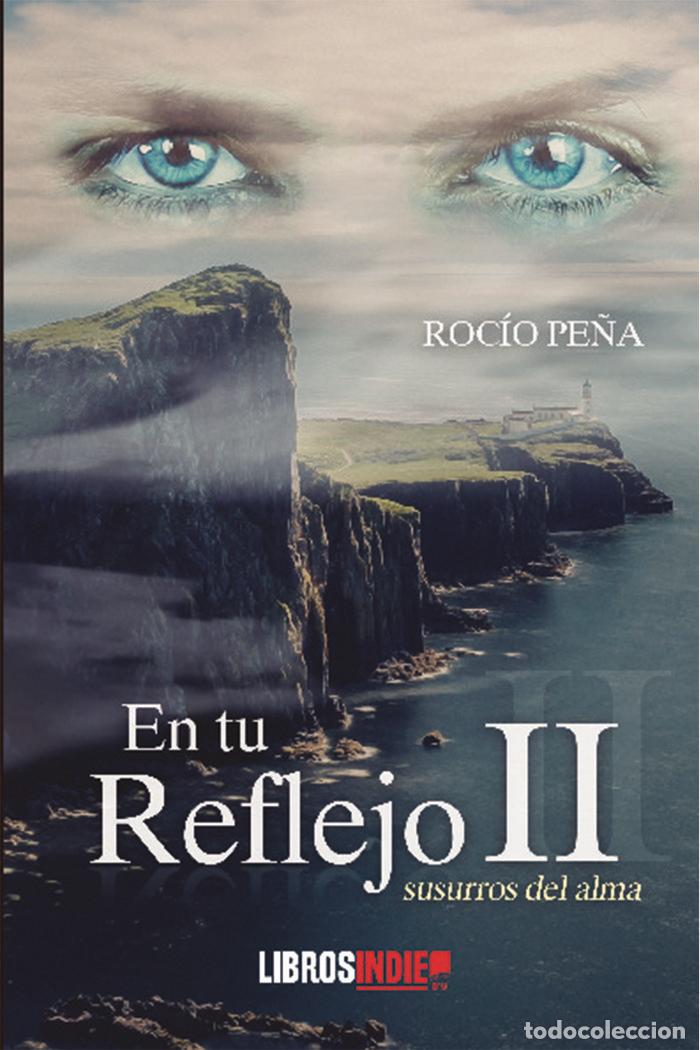 Livres: EN TU REFLEJO SUSURROS DEL ALMA - PE&Ntilde;A, ROCIO