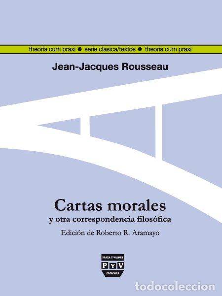 Libros: CARTAS MORALES Y OTRA CORRESPONDENCIA FILOSOFICA - ROUSSEAU, JEAN-JACQUES