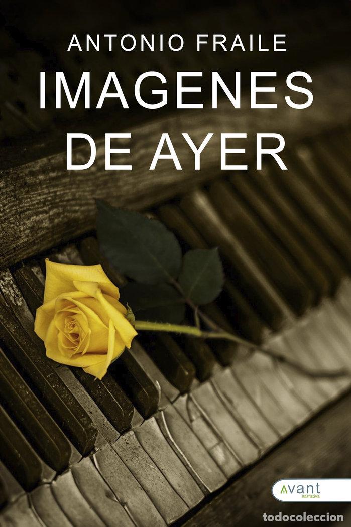 Libros: IMAGENES DE AYER - FRAILE CUELLAR, ANTONIO
