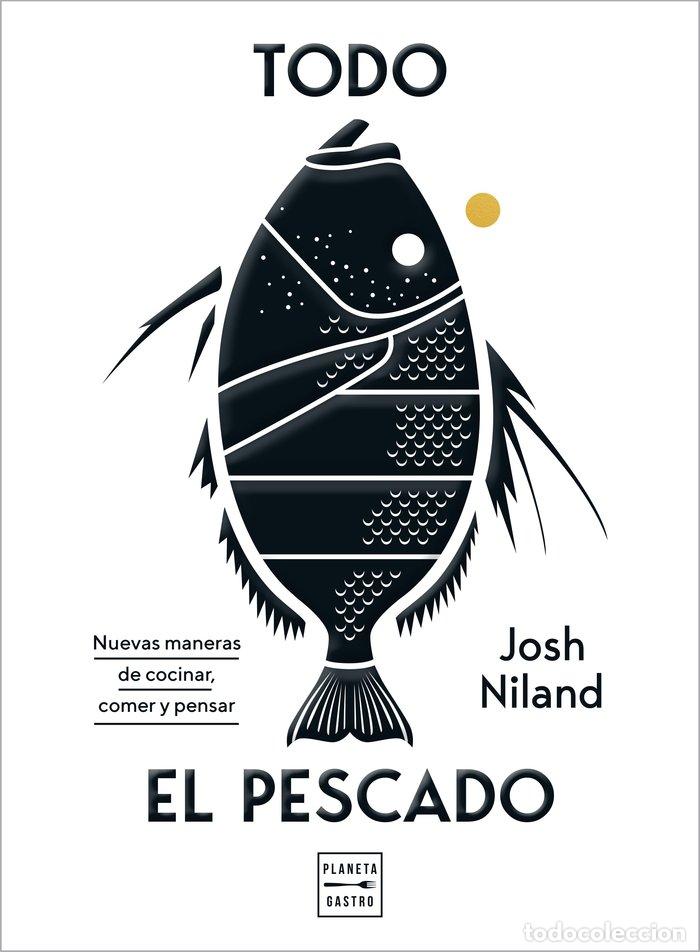 Livres: TODO EL PESCADO - JOSH NILAND