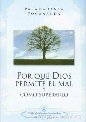 Livres: POR QUE DIOS PERMITE EL MAL Y COMO SUPERARLO - PARAMAHANSA YOGANANADA