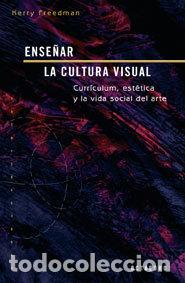 Libros: ENSE&Ntilde;AR LA CULTURA VISUAL - FREEDMAN KERRY