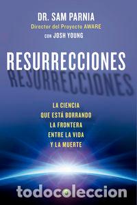 Libros: RESURRECCIONES - PARNIA, DR SAM