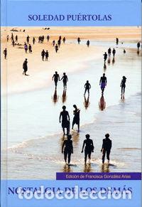 Libros: NOSTALGIA DE LOS DEMAS - PUERTOLAS, SOLEDAD