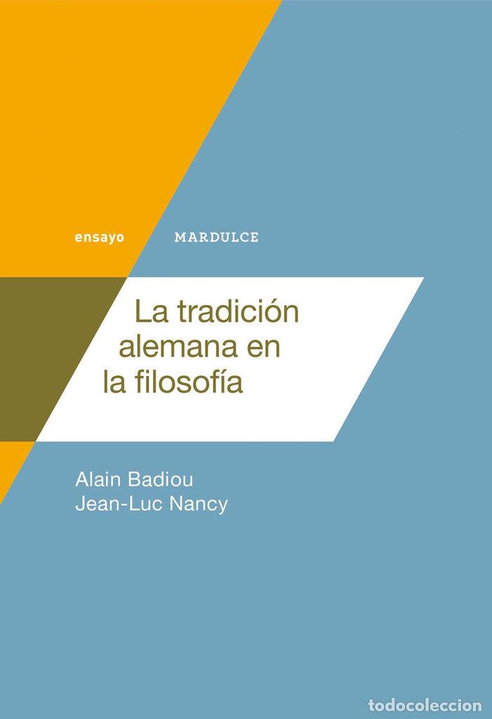 Libros: TRADICION ALEMANA EN LA FILOSOFIA,LA - BADIOU, ALAIN