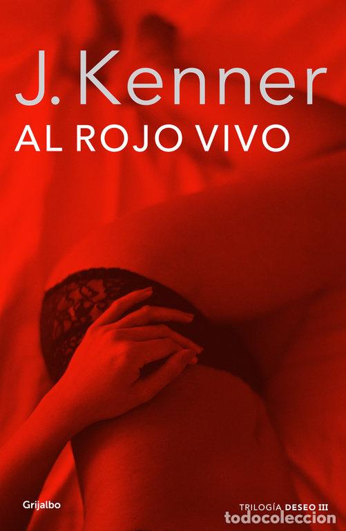 Libros: DESEO III AL ROJO VIVO - KENNER, J