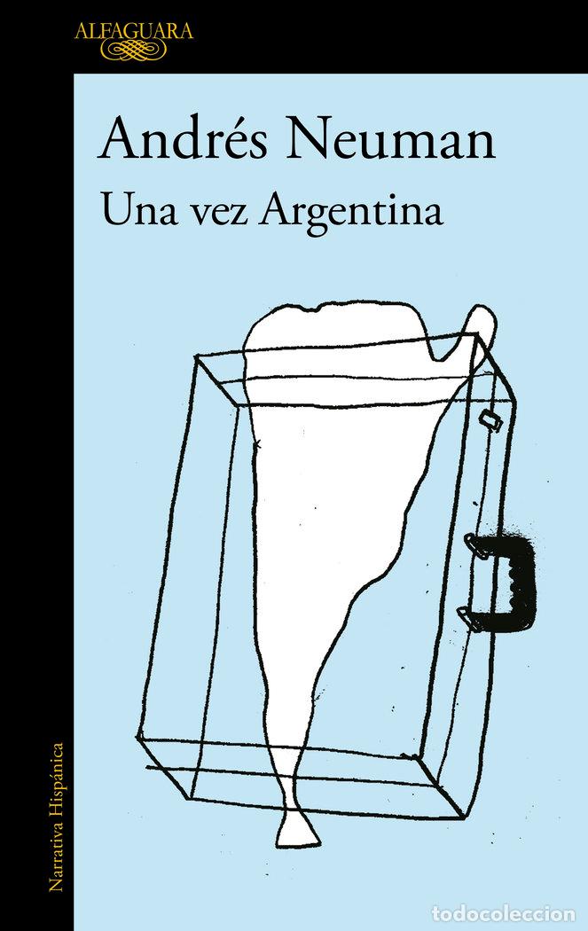 Libros: UNA VEZ ARGENTINA - NEUMAN, ANDRES