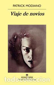 Libri: VIAJE DE NOVIOS - MODIANO, PATRICK