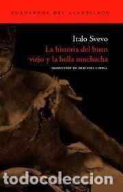 Libri: LA HISTORIA DEL BUEN VIEJO Y LA BELLA MUCHACHA - SVEVO, ITALO