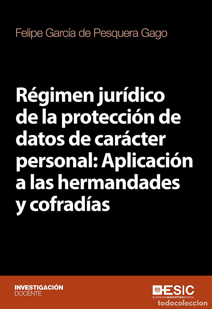 Libros: REGIMEN JURIDICO DE LA PROTECCION DE DATOS DE CARACTER PERSO - GARCIA DE PESQUERA GAGO, FELIPE