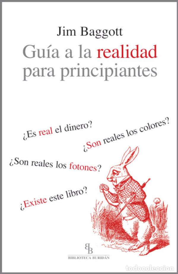 Libros: GUIA A LA REALIDAD PARA PRINCIPIANTES - BAGGOTT, JIM