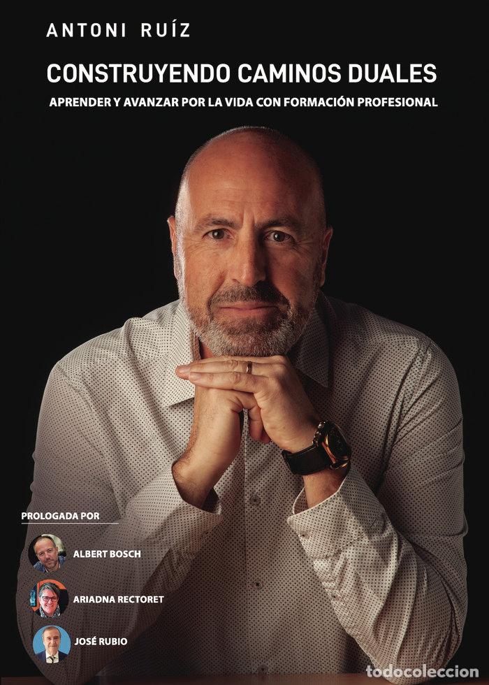 Libros: CONSTRUYENDO CAMINOS DUALES - RUIZ AMOROS, ANTONIO