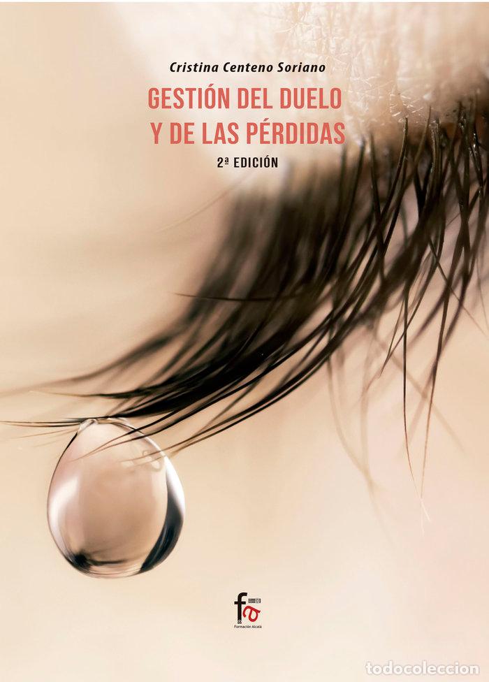 Libros: GESTION DEL DUELO Y LAS PERDIDAS 2&ordf;ED - CENTENO SORIANO, CRISTINA