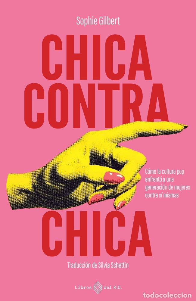 Libri: CHICA CONTRA CHICA - GILBERT, SOPHIE
