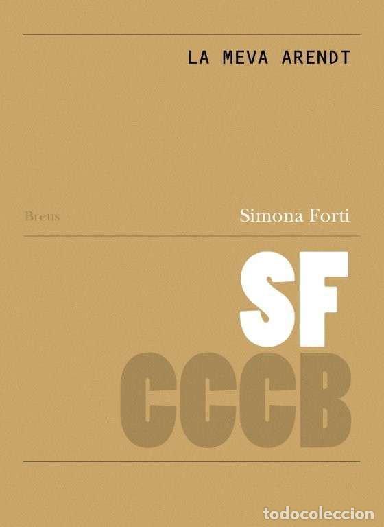 Libri: LA MEVA ARENDT MY ARENDT - FORTI, SIMONA