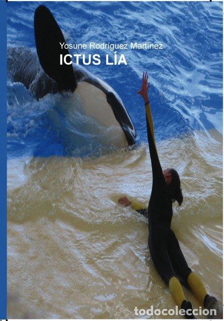 Libri: ICTUS LIA - MARTINEZ RODRIGUEZ, YOSUNE