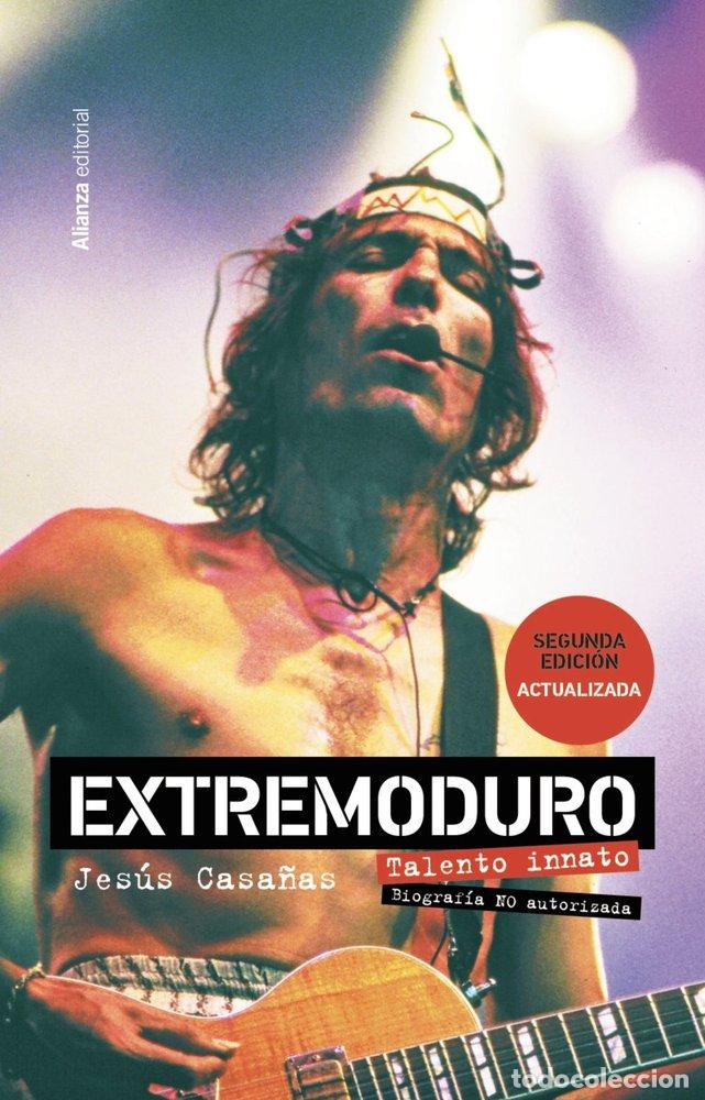 Libros: EXTREMODURO TALENTO INNATO BIOGRAFIA NO OFICIAL - CASA&Ntilde;AS LOPEZ, JESUS