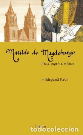 Libros: MATILDE DE MAGDEBURGO - KEUL, HILDEGUND